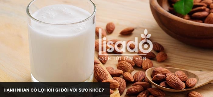 Hạnh nhân có lợi ích gì đối với sức khỏe?