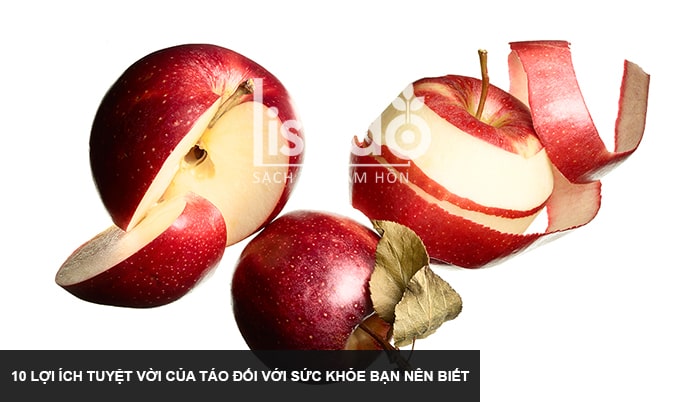 10 lợi ích tuyệt vời của táo đối với sức khỏe bạn nên biết