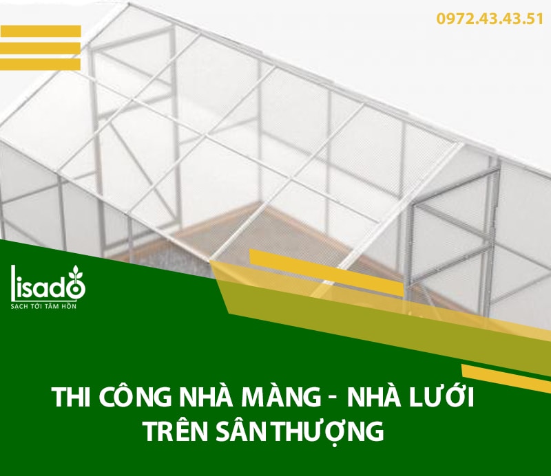 THI CÔNG NHÀ MÀNG, NHÀ LƯỚI SÂN THƯỢNG TẠI HÀ NỘI