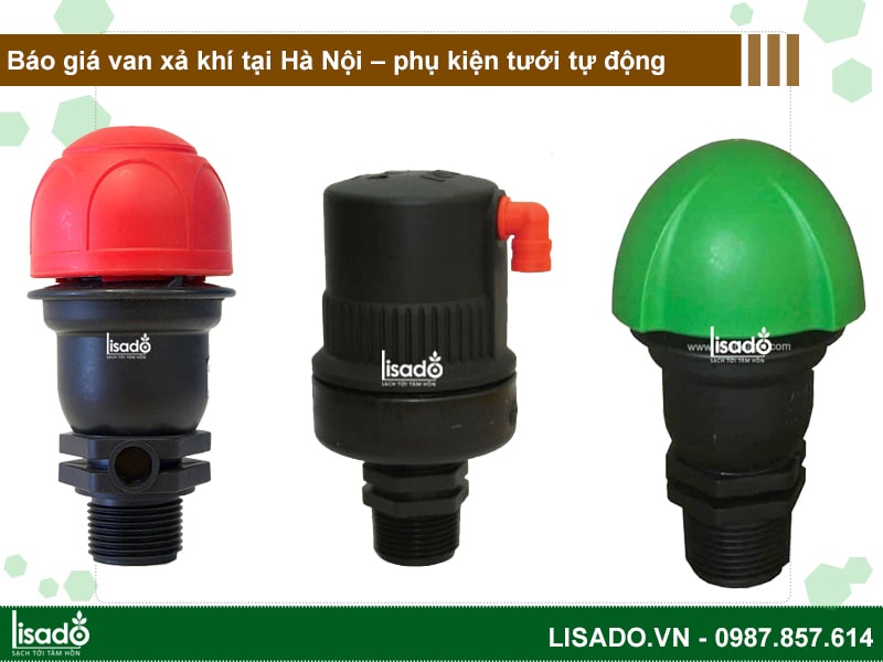 Báo giá van xả khí tại Hà Nội – phụ kiện hệ thống tưới tự động
