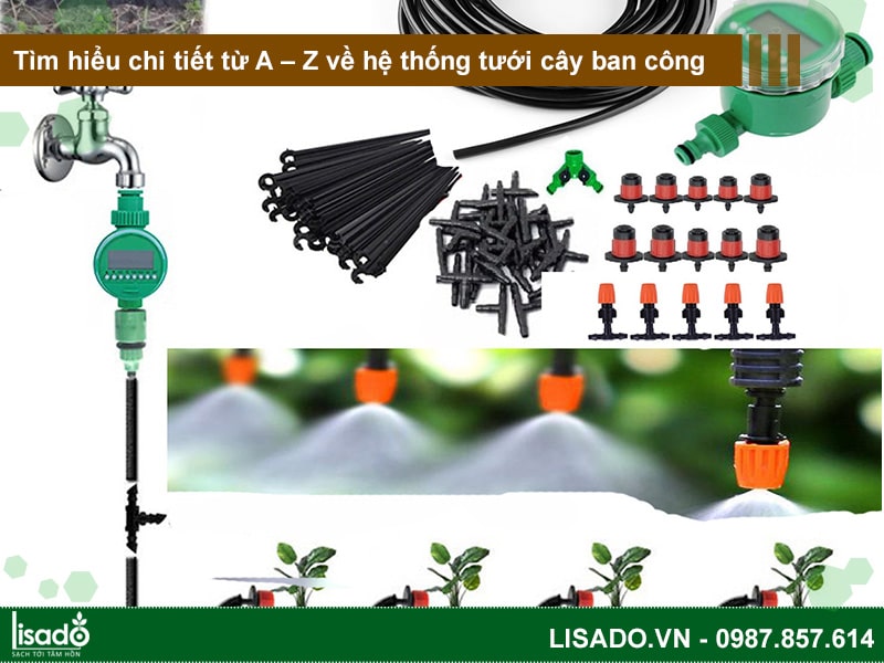 Tìm hiểu chi tiết từ A – Z về hệ thống tưới cây ban công