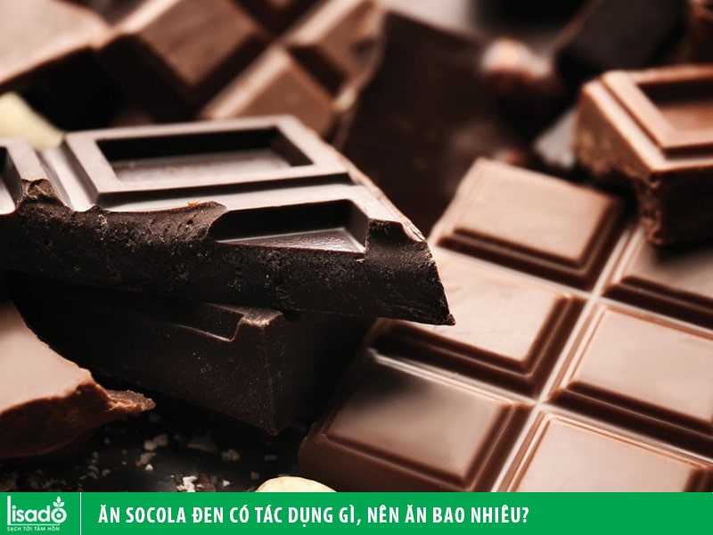 Ăn socola đen có tác dụng gì, nên ăn bao nhiêu?