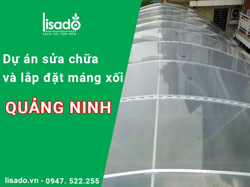 Dự án sửa chữa và lắp đặt máng xối nhà màng sân thượng tại Quảng Ninh